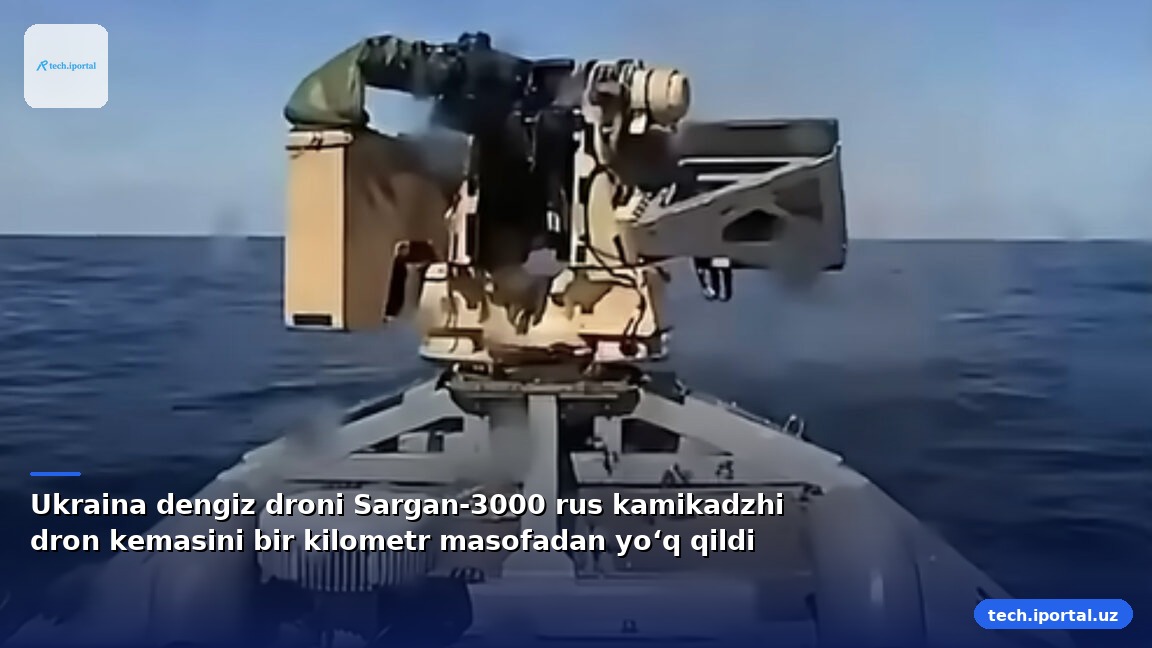 Ukraina dengiz droni Sargan‑3000 rus kamikadzhi dron kemasini bir kilometr masofadan yo‘q qildi
