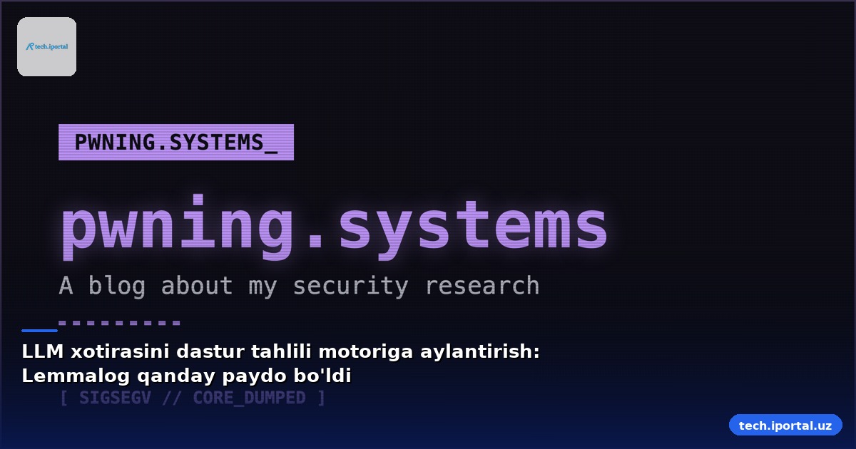 LLM xotirasini dastur tahlili motoriga aylantirish: Lemmalog qanday paydo bo'ldi