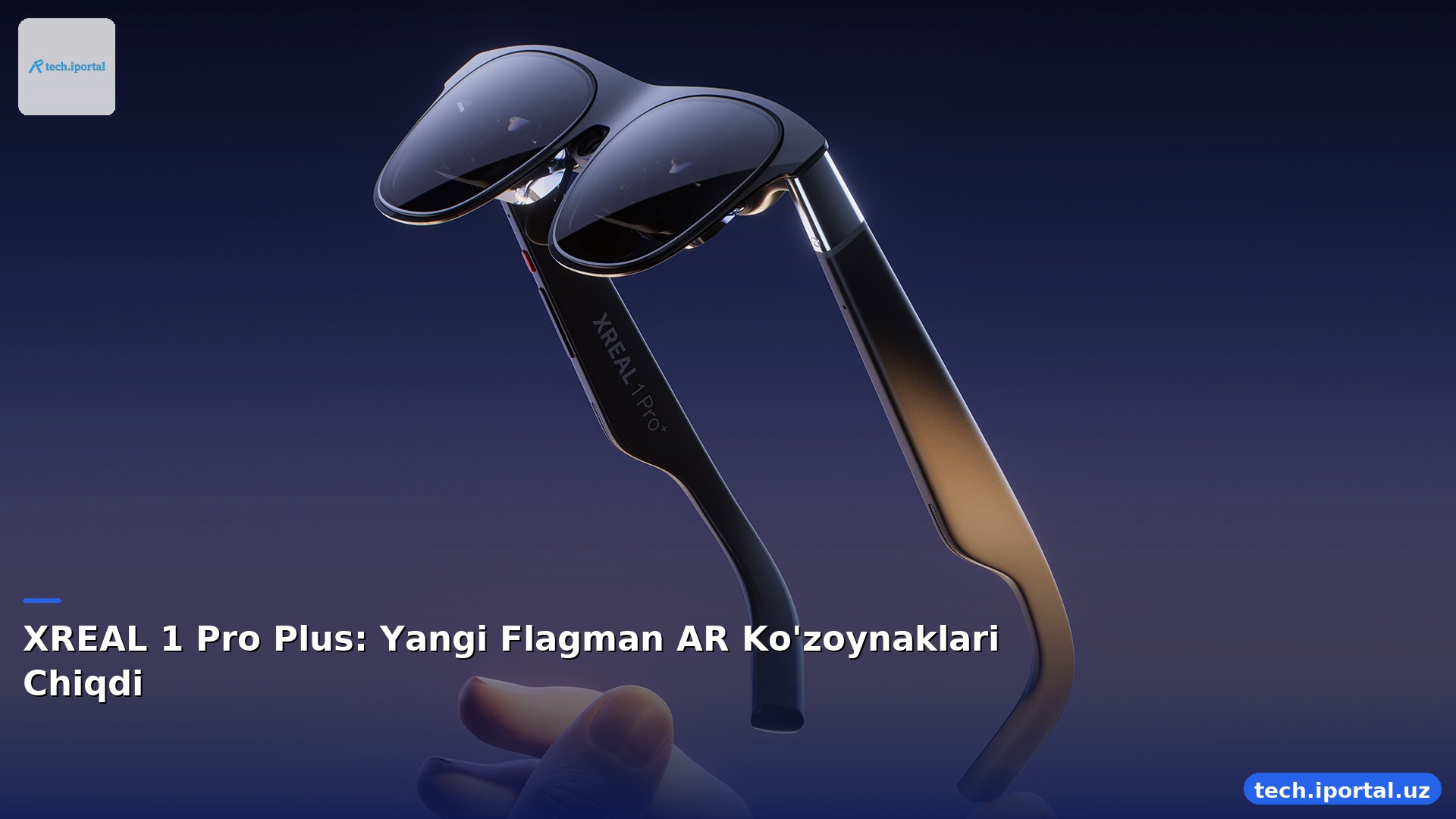 XREAL 1 Pro Plus: Yangi Flagman AR Ko'zoynaklari Chiqdi