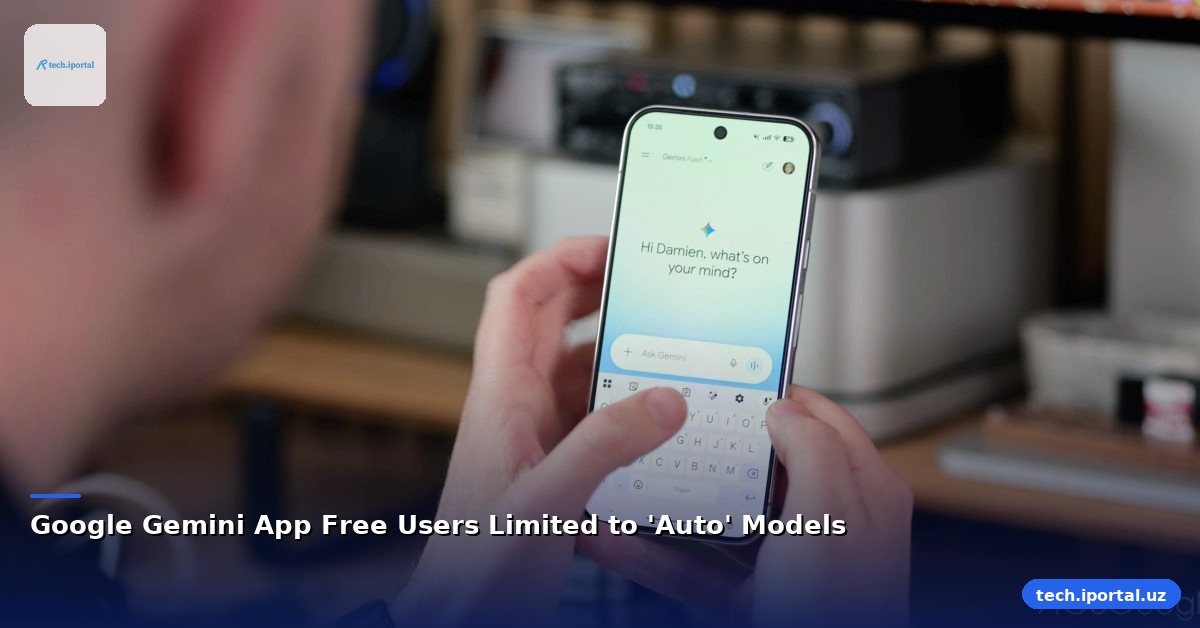 Google Gemini App Free Users Limited to 'Auto' Models