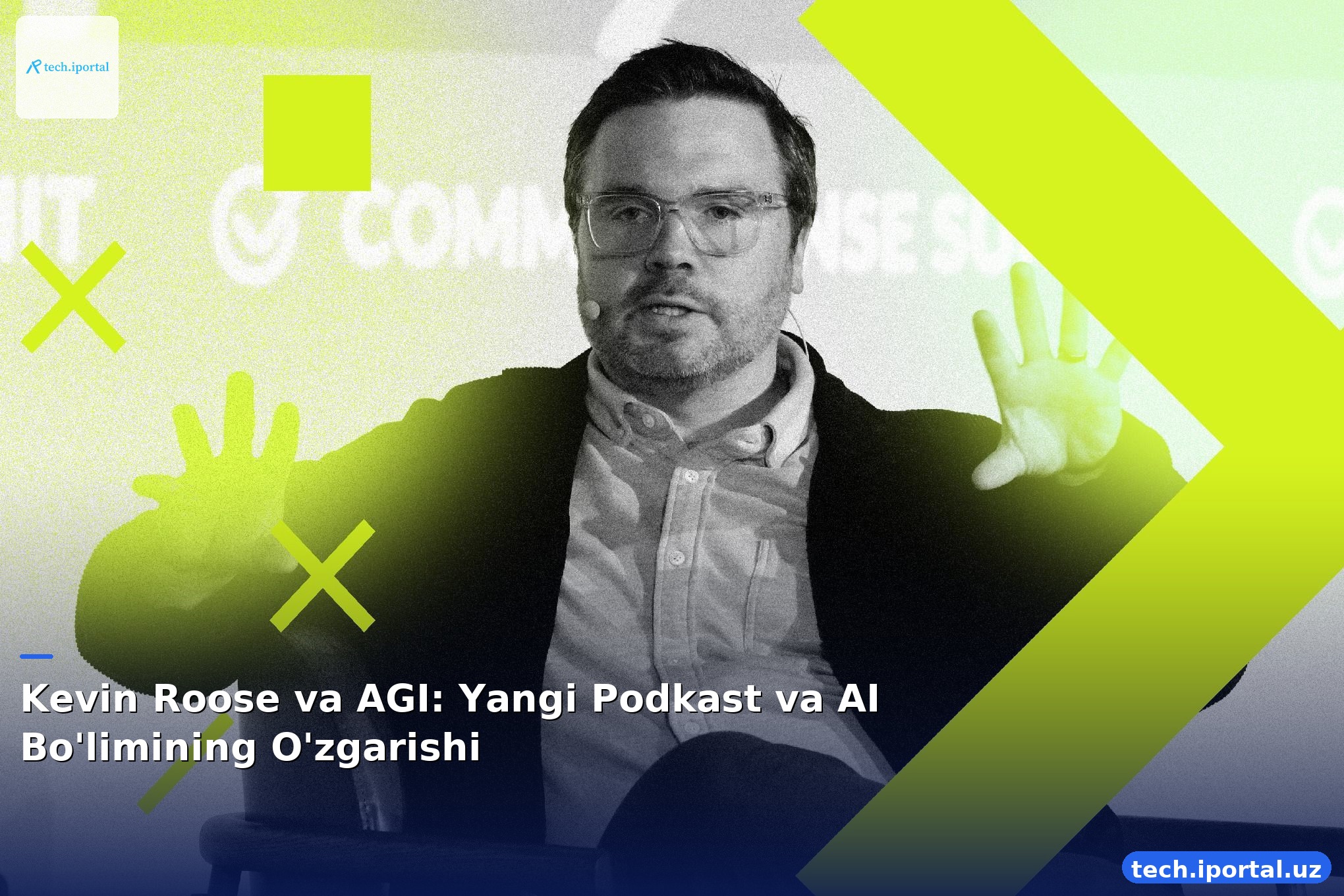 Kevin Roose va AGI: Yangi Podkast va AI Bo'limining O'zgarishi