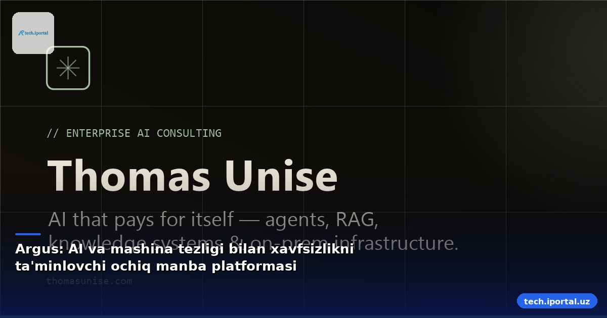 Argus: AI va mashina tezligi bilan xavfsizlikni ta'minlovchi ochiq manba platformasi