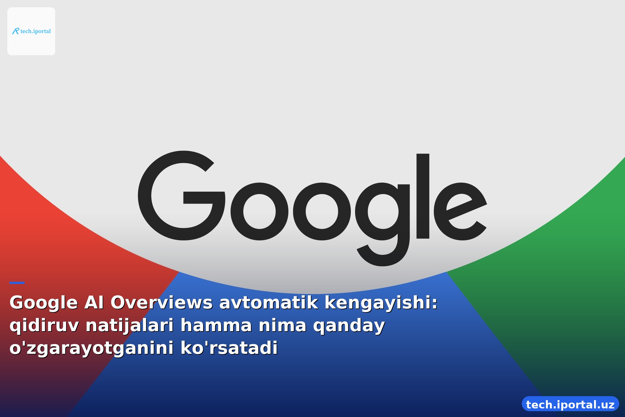 Google AI Overviews avtomatik kengayishi: qidiruv natijalari hamma nima qanday o'zgarayotganini ko'rsatadi