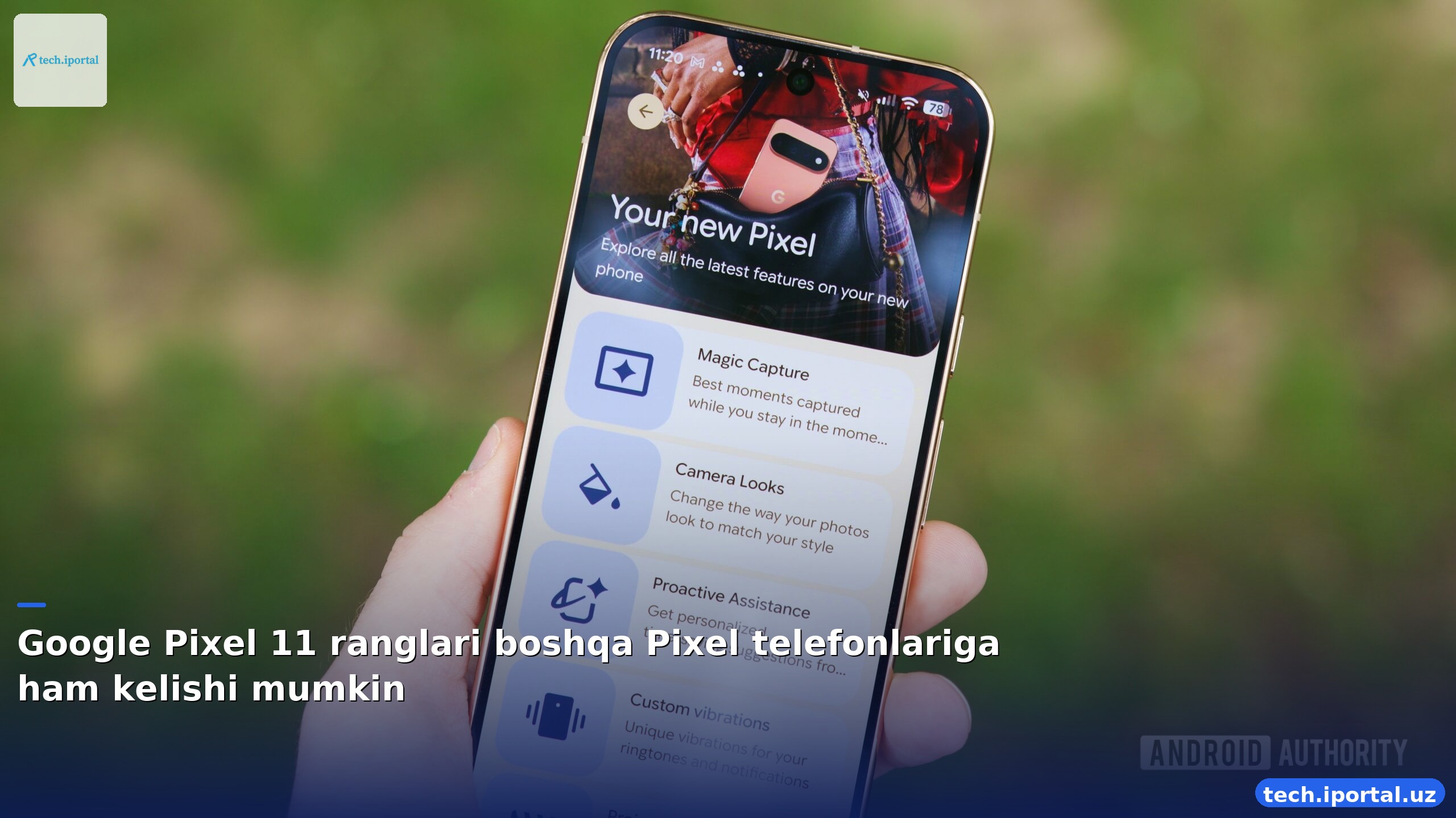 Google Pixel 11 ranglari boshqa Pixel telefonlariga ham kelishi mumkin