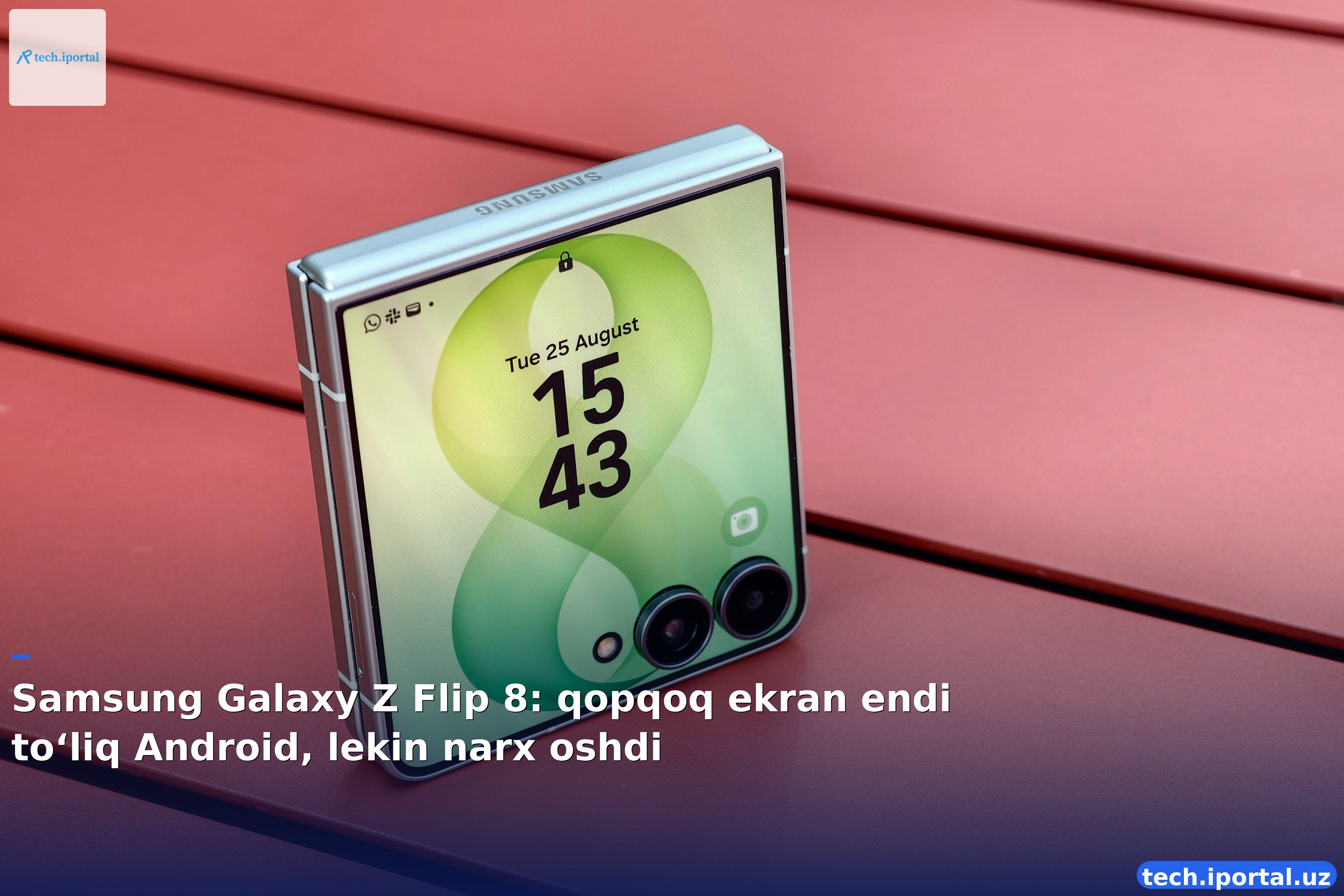 Samsung Galaxy Z Flip 8: qopqoq ekran endi to‘liq Android, lekin narx oshdi