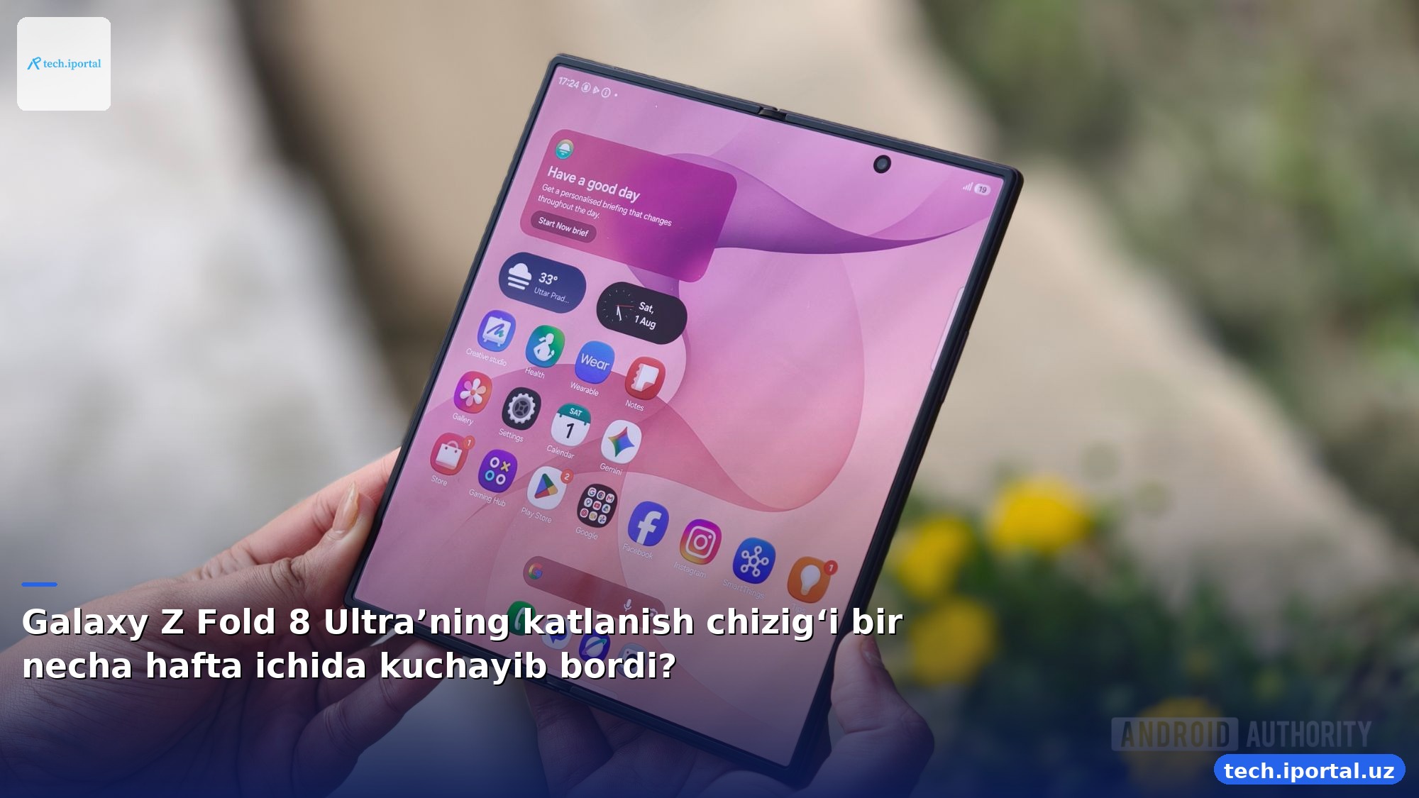 Galaxy Z Fold 8 Ultra’ning katlanish chizig‘i bir necha hafta ichida kuchayib bordi?