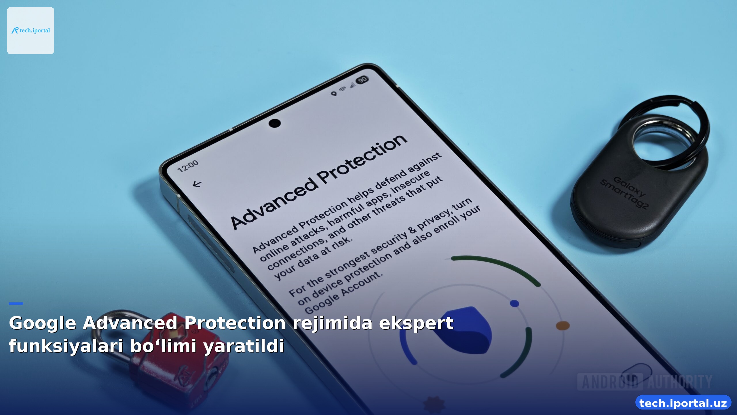 Google Advanced Protection rejimida ekspert funksiyalari bo‘limi yaratildi