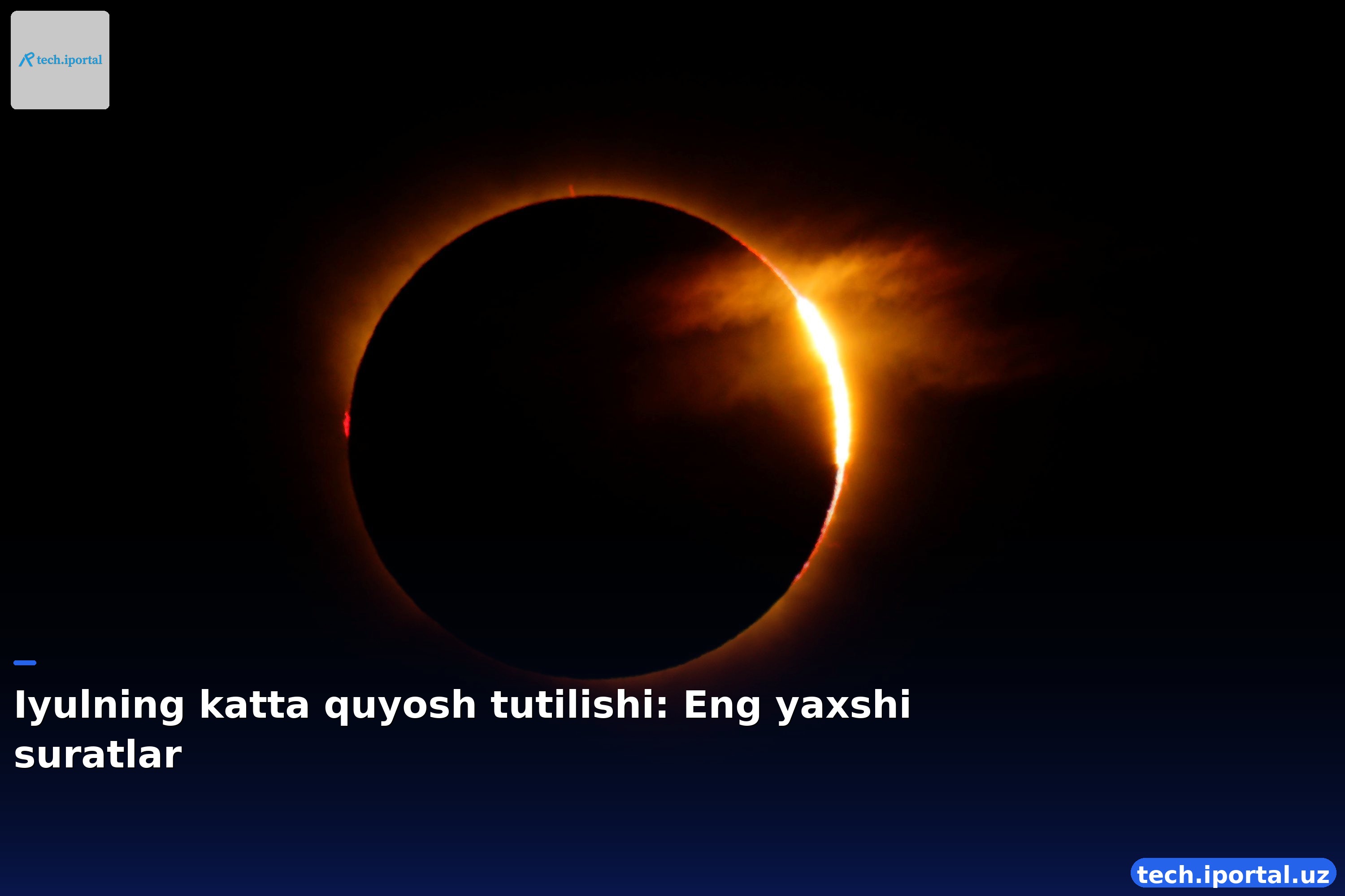 Iyulning katta quyosh tutilishi: Eng yaxshi suratlar