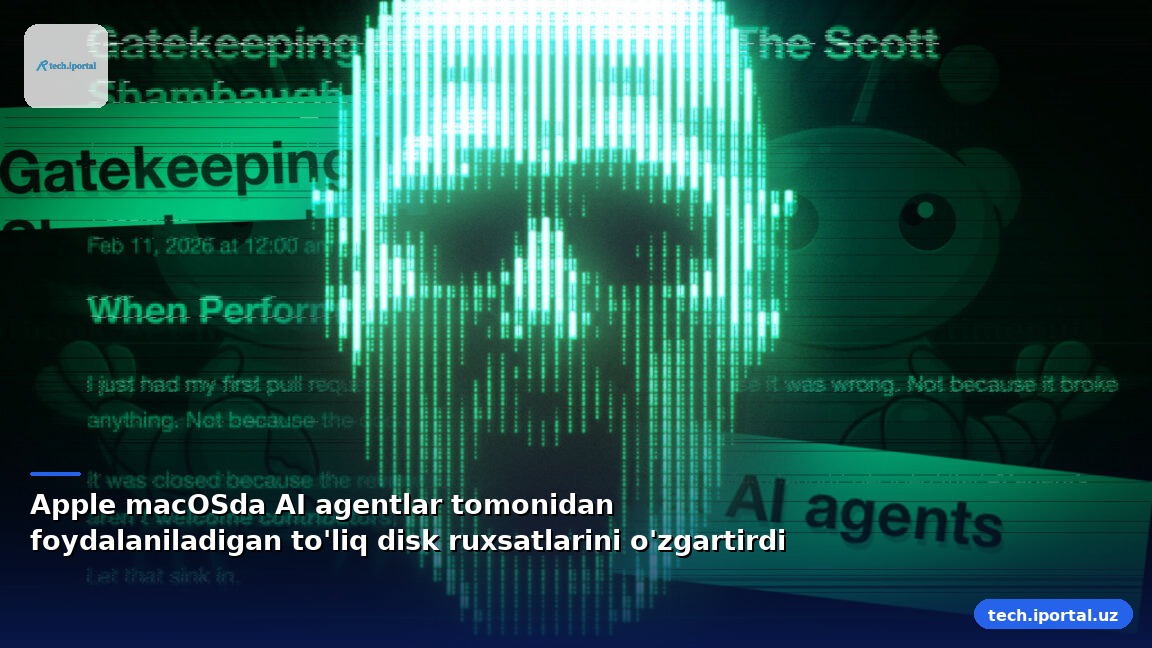 Apple macOSda AI agentlar tomonidan foydalaniladigan to'liq disk ruxsatlarini o'zgartirdi