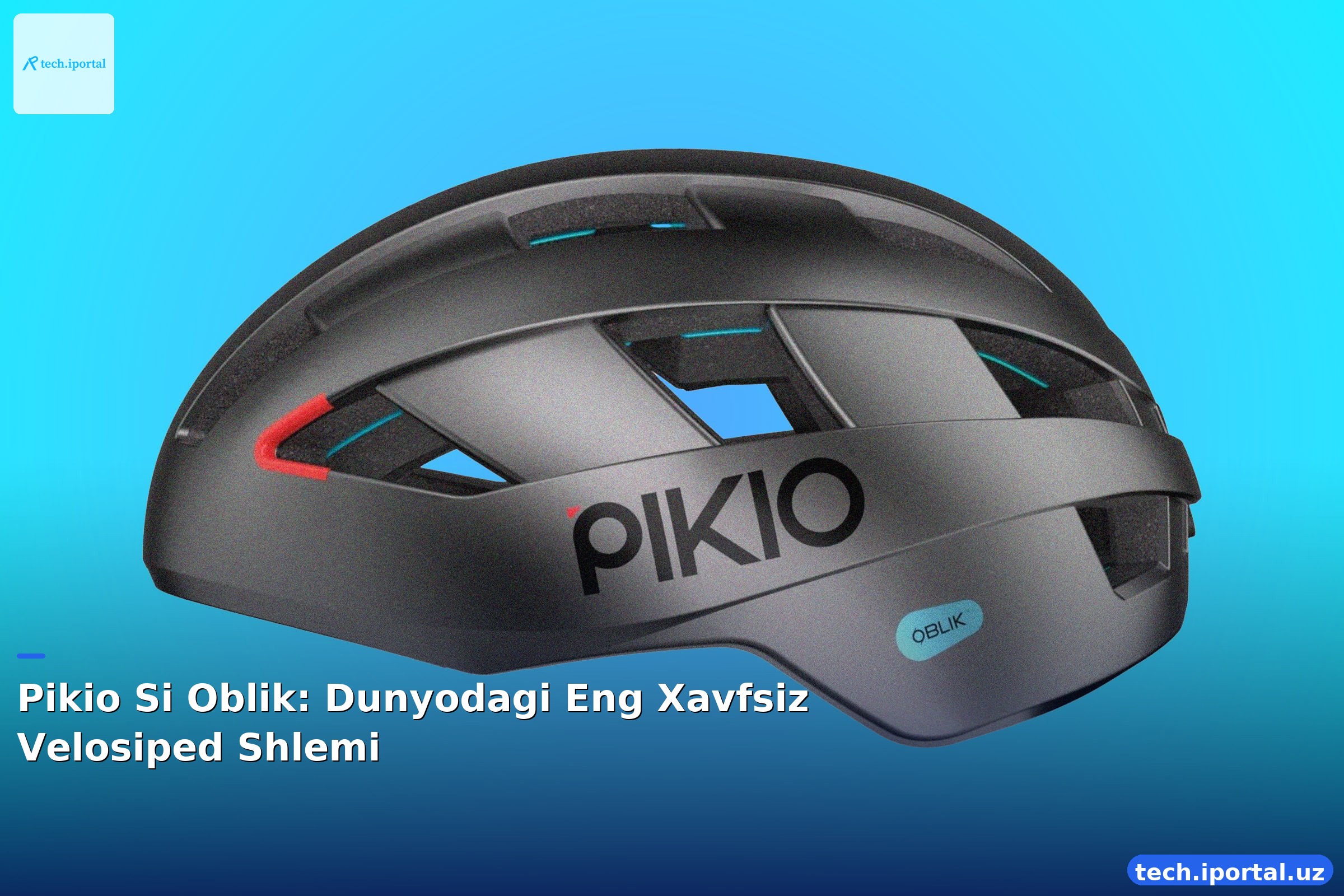 Pikio Si Oblik: Dunyodagi Eng Xavfsiz Velosiped Shlemi
