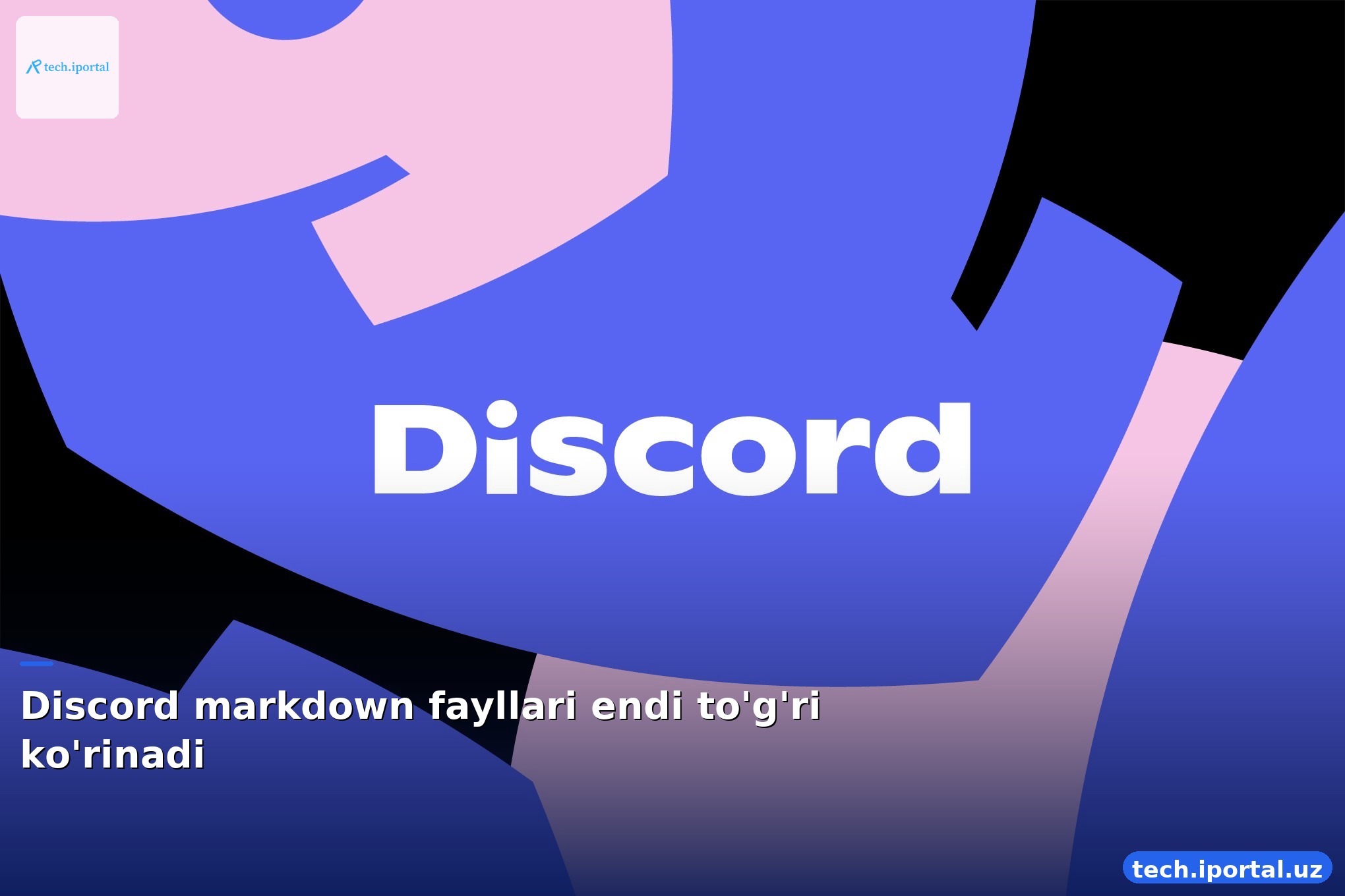 Discord markdown fayllari endi to'g'ri ko'rinadi