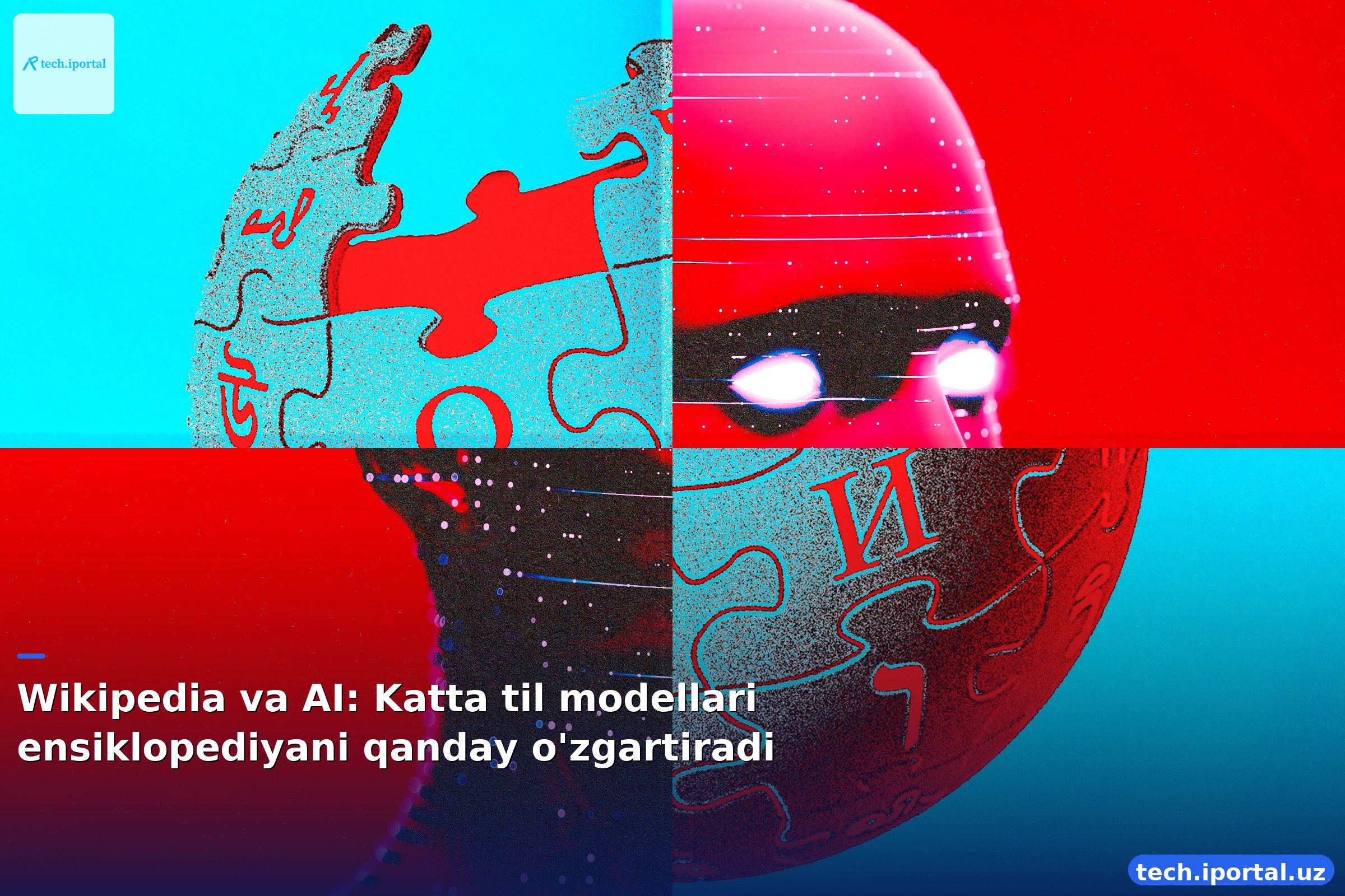 Wikipedia va AI: Katta til modellari ensiklopediyani qanday o'zgartiradi