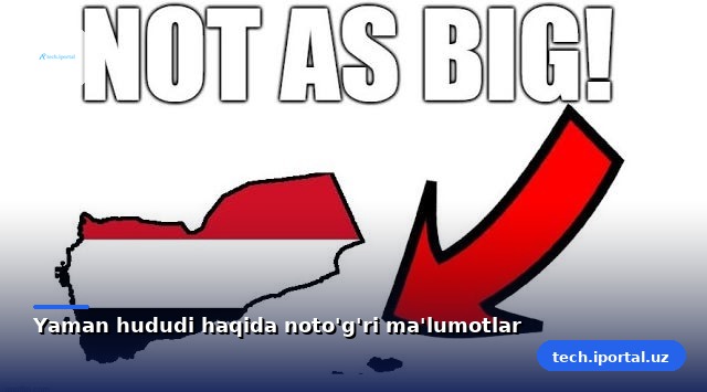 Yaman hududi haqida noto'g'ri ma'lumotlar
