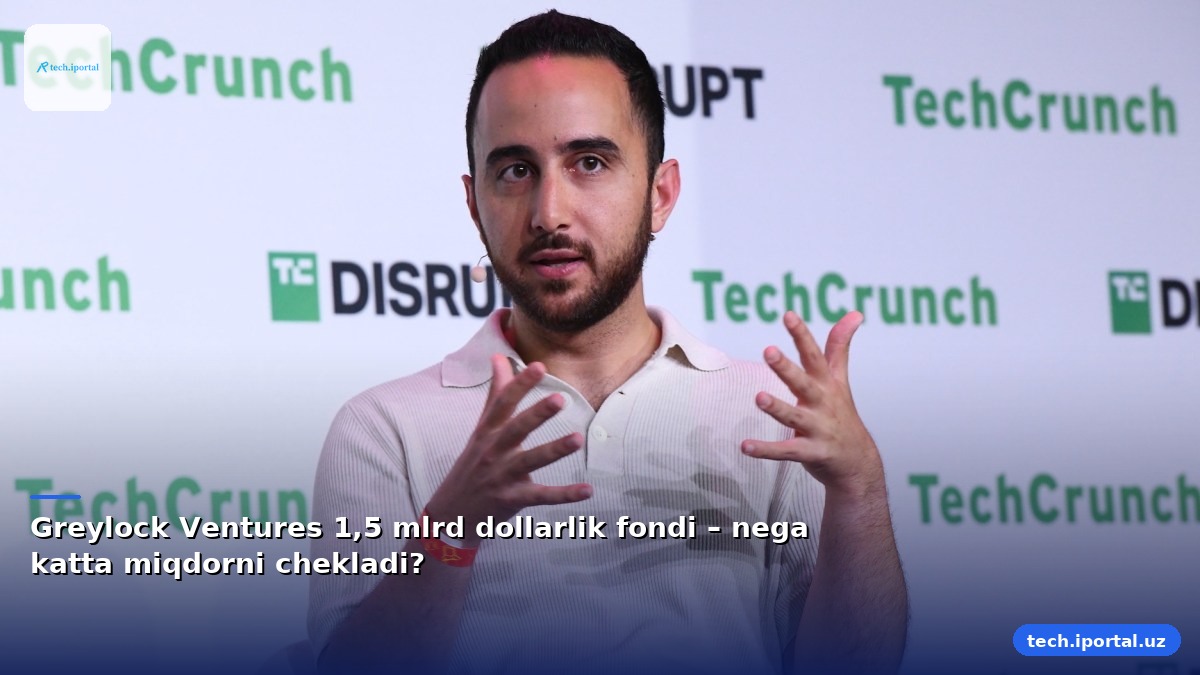 Greylock Ventures 1,5 mlrd dollarlik fondi – nega katta miqdorni chekladi?