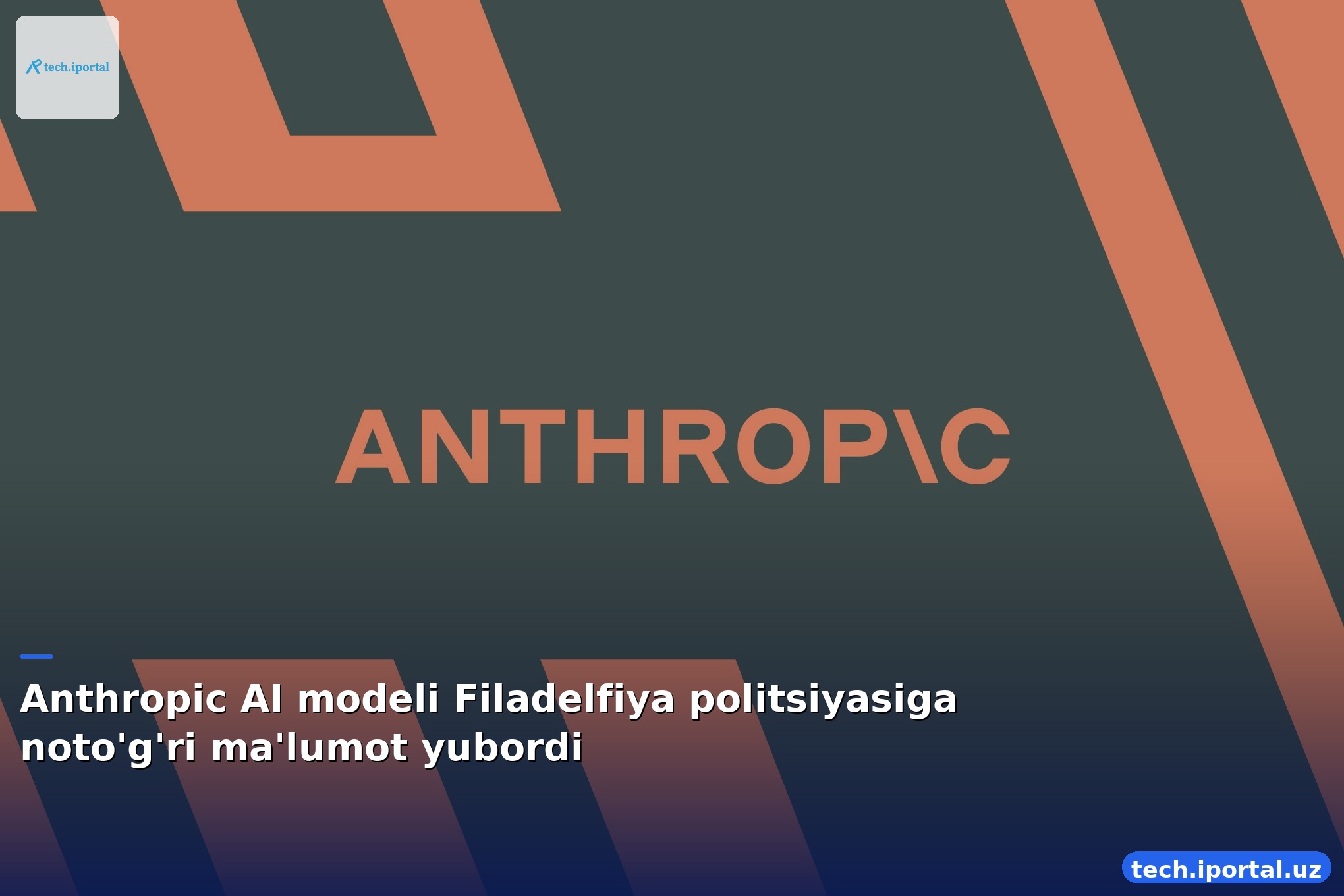 Anthropic AI modeli Filadelfiya politsiyasiga noto'g'ri ma'lumot yubordi