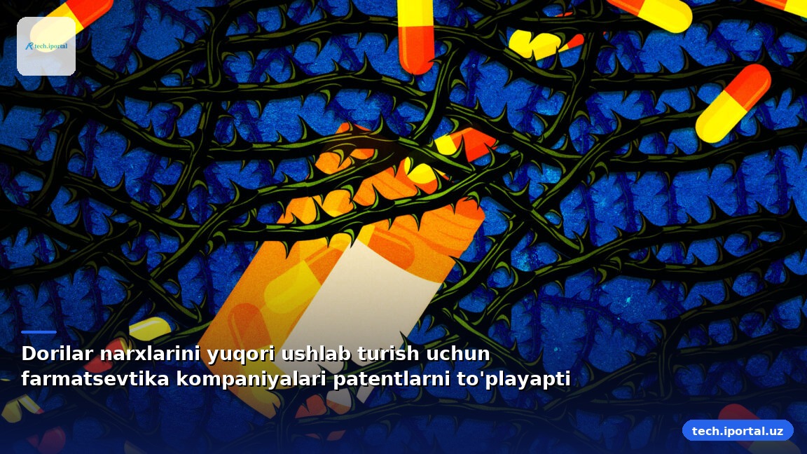Dorilar narxlarini yuqori ushlab turish uchun farmatsevtika kompaniyalari patentlarni to'playapti